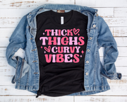 Thick Thighs Curvy Vibes/Transfer