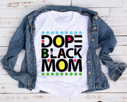Dope Black Mom/ Transfer