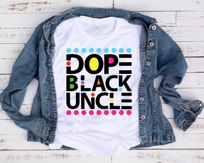 Dope Black Uncle/ Transfer