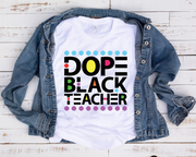 Dope Black Teacher/ Transfer
