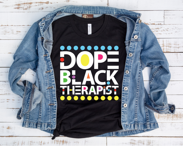 Dope Black Therapist/ Transfer