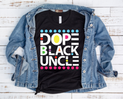 Dope Black Uncle/ Transfer