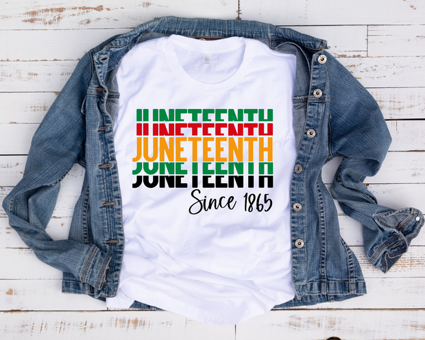 Juneteenth Stacked Since 1865/ Transfer