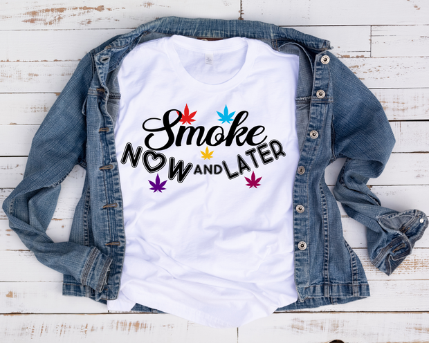 Smoke Now and Later/ Transfer