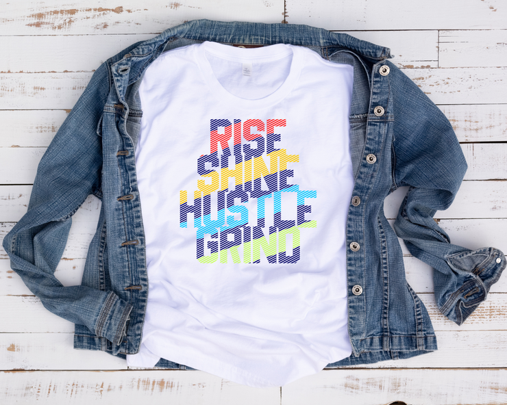 Rise Shine Hustle Grind/ Transfer