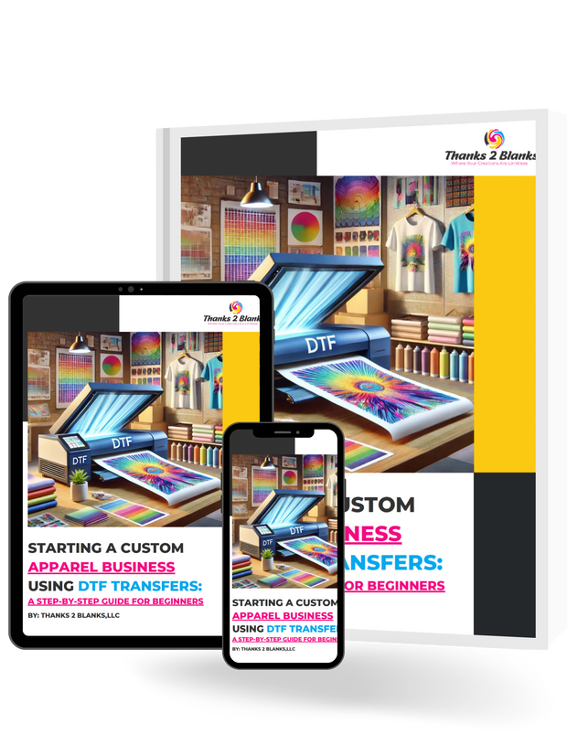 Starting A Custom Apparel Business Using DTF Transfers Ebook