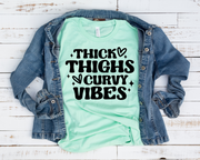 Thick Thighs Curvy Vibes/Transfer