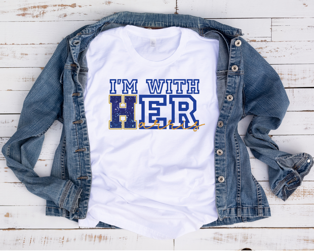 I'm With Her (D9 Sorority Inspired) Faux Glitter/ Transfer