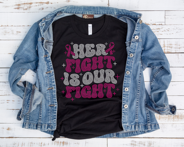 Her Fight Is Our Fight Rhinestone Transfer-Adult Sized