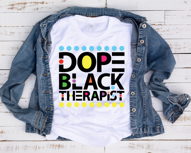 Dope Black Therapist/ Transfer