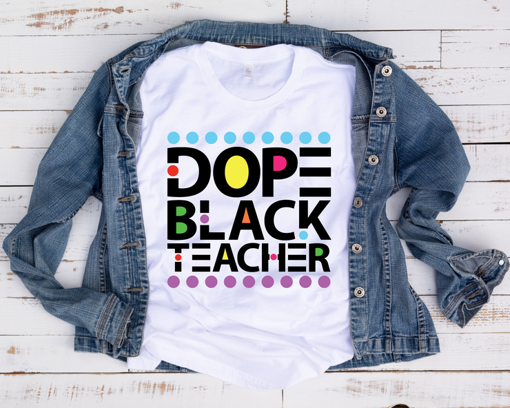 Dope Black Teacher/ Transfer